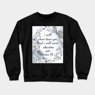 HEBREWS 13:5 Crewneck Sweatshirt